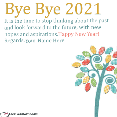 Bye Bye 2021 Quotes Wishes With Name Generator