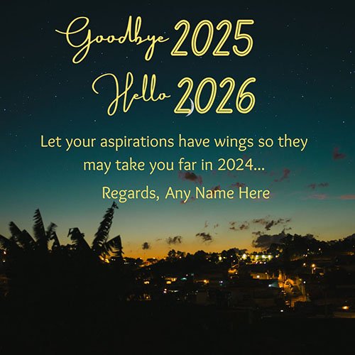 Goodbye 2025 Hello 2026 New Year Greetings With Name