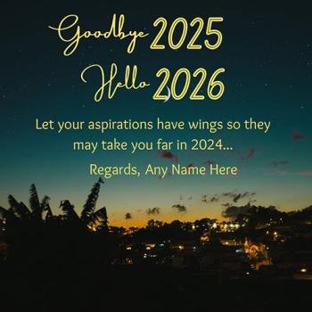 Goodbye 2025 Hello 2026 New Year Greetings With Name