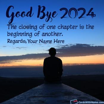 Happy Goodbye 2024 Quotes With Name Generator