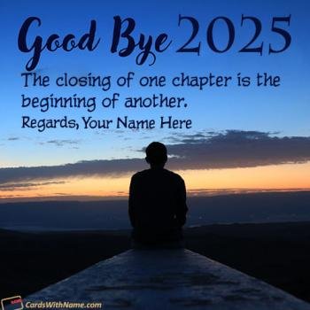 Happy Goodbye 2025 Quotes With Name Generator